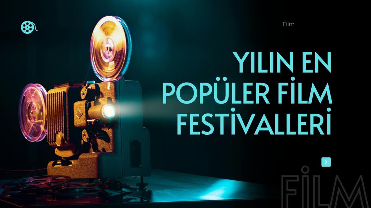 Yılın En Popüler Film Festivalleri