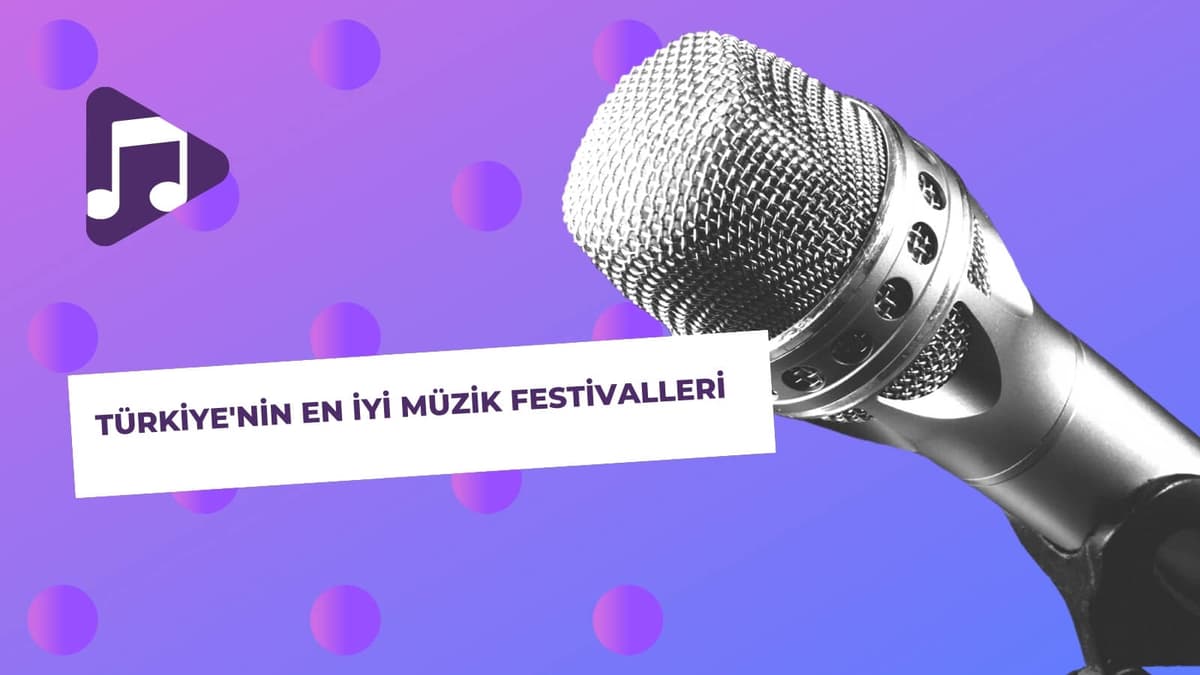 Türkiye'nin En İyi Müzik Festivalleri