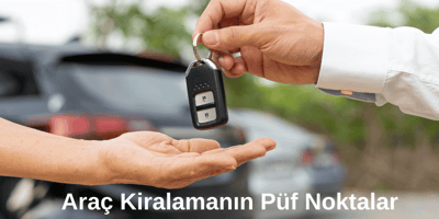 Sorgulamax ile Araç Kiralamanın Püf Noktalar