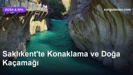 Saklıkent'te Konaklama ve Doğa Kaçamağı