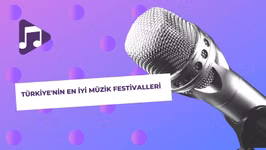 Türkiye'nin En İyi Müzik Festivalleri